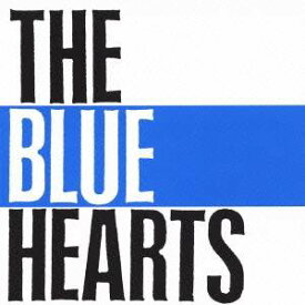 ザ・ブルーハーツ／THE BLUE HEARTS 【CD】