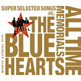 THE BLUE HEARTS／THE BLUE HEARTS 30th ANNIVERSARY ALL TIME MEMORIALS ～SUPER SELECTED SONGS～《通常盤A》 【CD】