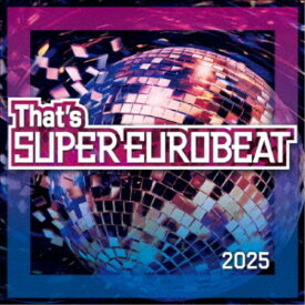 (V.A.)／That’s SUPER EUROBEAT 2025 【CD】