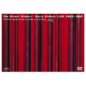 The Street Sliders／Early Sliders LIVE 1983-1987 【DVD】