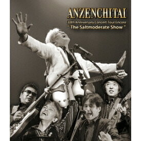 安全地帯／30th Anniversary Concert Tour Encore The Saltmoderate Show 【Blu-ray】