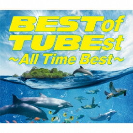 TUBE／BEST of TUBEst ～All Time Best～ 【CD】