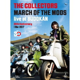 THE COLLECTORS／THE COLLECTORS MARCH OF THE MODS live at BUDOKAN 30th Anniversary 1 Mar 2017 【Blu-ray】