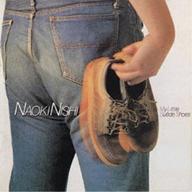 【12/15限定! 700円OFFクーポン(条件有)】西直樹／マイ・リトル・スウェード・シューズ (期間限定) 【CD】