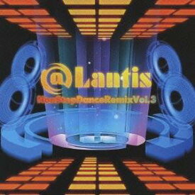 (オムニバス)／＠Lantis NON STOP DANCE REMIX vol.3 【CD】