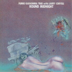 【12/15限定! 700円OFFクーポン(条件有)】辛島文雄トリオ／ラウンド・ミッドナイト (期間限定) 【CD】