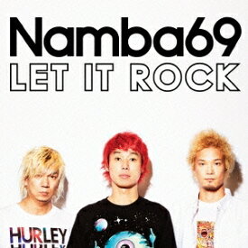 Namba69／LET IT ROCK 【CD+DVD】