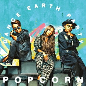 DANCE EARTH PARTY／POPCORN 【CD+DVD】