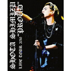 清水翔太／清水翔太 LIVE TOUR 2016 PROUD 【Blu-ray】