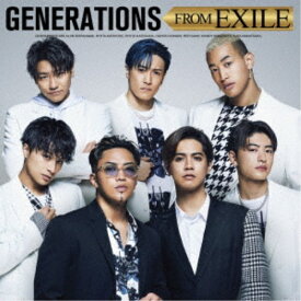 GENERATIONS from EXILE TRIBE／GENERATIONS FROM EXILE 【CD】
