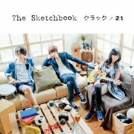 The Sketchbook／クラック／21 【CD+DVD】