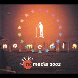 (オムニバス)／Live no media 2002 【CD】