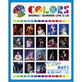 (V.A.)／Animelo Summer Live 2021 -COLORS- 8.28 【Blu-ray】
