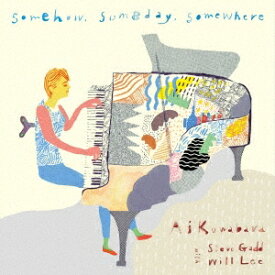 Ai Kuwabara with Steve Gadd ＆ Will Lee／Somehow， Someday， Somewhere 【CD】