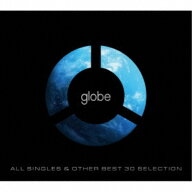 globe／ALL SINGLES ＆ OTHER BEST 30 SELECTION 【CD】