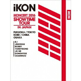 iKON／iKONCERT 2016 SHOWTIME TOUR IN JAPAN (初回限定) 【Blu-ray】