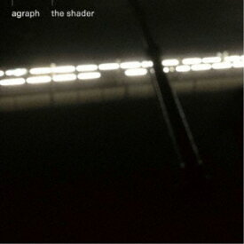 agraph／the shader 【CD】