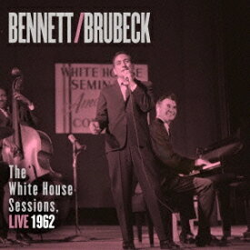 トニー・ベネット＆デイヴ・ブルーベック／【ホワイトハウス・セッションズ：ライヴ1962】 【CD】