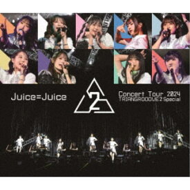 【6/22〜27 早い者勝ち!! 最大1000円OFFクーポン】Juice=Juice／Juice=Juice Concert Tour 2024 TRIANGROOOVE2 Special 【Blu-ray】