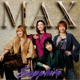 MAX／Sapphire〜サファイア〜 【CD】