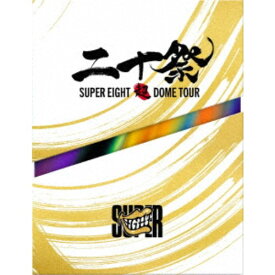 SUPER EIGHT／超DOME TOUR 二十祭 (初回限定) 【Blu-ray】