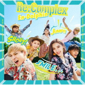 Re：Complex／En-Dolphin《通常盤》 【CD】