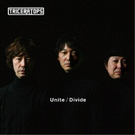 TRICERATOPS／Unite／Divide 【CD】