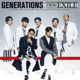 GENERATIONS from EXILE TRIBE／GENERATIONS FROM EXILE 【CD+DVD】