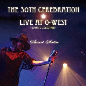 『4年保証』 CD-OFFSALE 斉藤さおり The 30th Cerebration ☆Live 最新作 at CD Saori’s O-WEST ～ Selection Saito Saori