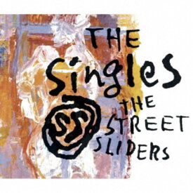 ストリート・スライダーズ／The SingleS 【CD】