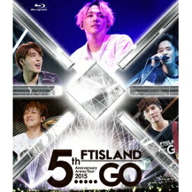 FTISLAND／5th Anniversary Arena Tour 2015 5.....GO 【Blu-ray】