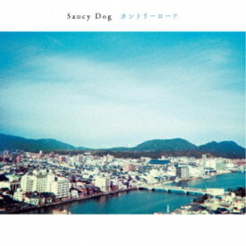 Saucy Dog／カントリーロード 【CD】