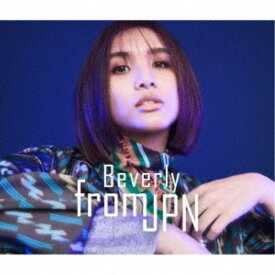 Beverly／from JPN 【CD+DVD】