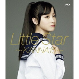 橋本環奈／Little Star 〜KANNA15〜 【Blu-ray】