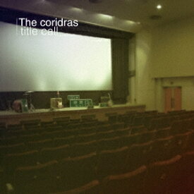 The coridras／title call 【CD】