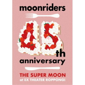 ムーンライダーズ／moonriders 45th anniversary THE SUPER MOON LIVE 【Blu-ray】