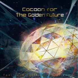 Fear，and Loathing in Las Vegas／Cocoon for the Golden Future《通常盤》 【CD】