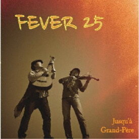 ジュスカ・グランペール／FEVER 25 【CD】
