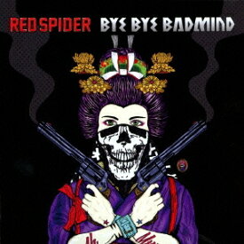 RED SPIDER／BYE BYE BADMIND 【CD】
