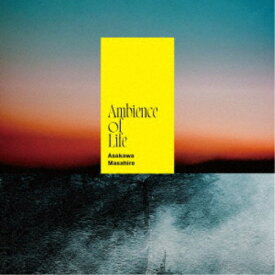 【12/5限定! 最大1000円OFFクーポン】浅川真洋／Ambience of Life 【CD】