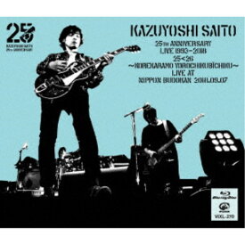 斉藤和義／KAZUYOSHI SAITO 25th Anniversary Live 1993-2018 25＜26 〜これからもヨロチクビーチク〜 Live at 日本武道館 2018.09.07《通常版》 【Blu-ray】