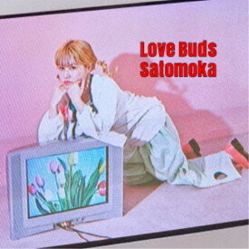 さとうもか／Love Buds 【CD+DVD】