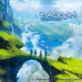 BACK-ON／with you feat.Me 【CD】