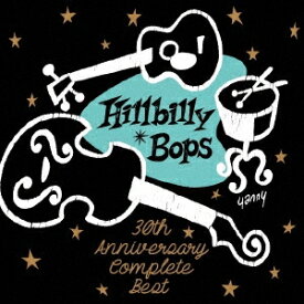 【9/5・9/10は先着で1000円OFFクーポン！※条件あり】ヒルビリー・バップス／ヒルビリー・バップス 30th Anniversary コンプリート・ベスト 【CD+DVD】