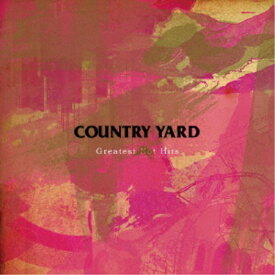 COUNTRY YARD／Greatest Not Hits 【CD】