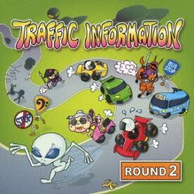 TRAFFIC INFORMATION／ROUND2 【CD】
