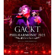 GACKT／GACKT PHILHARMONIC 2025 - 魔王シンフォニー《通常盤》 【Blu-ray】