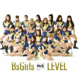 BsGirls／LEVEL 【CD+DVD】