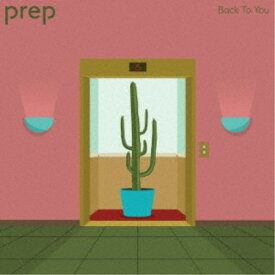 Prep／Back To You 【CD】