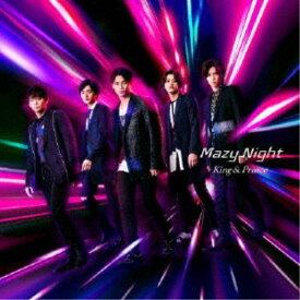 King ＆ Prince／Mazy Night《限定盤A》 (初回限定) 【CD+DVD】